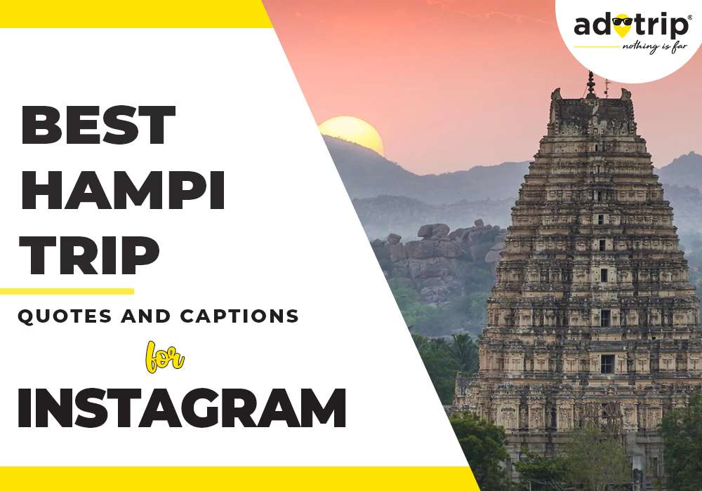 best hampi trip quotes and caption for instagram